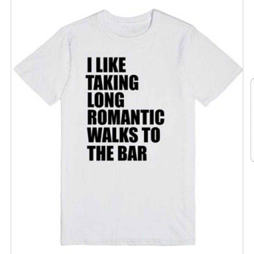 Long Romantic Walks To the Bar Funny Tshirt